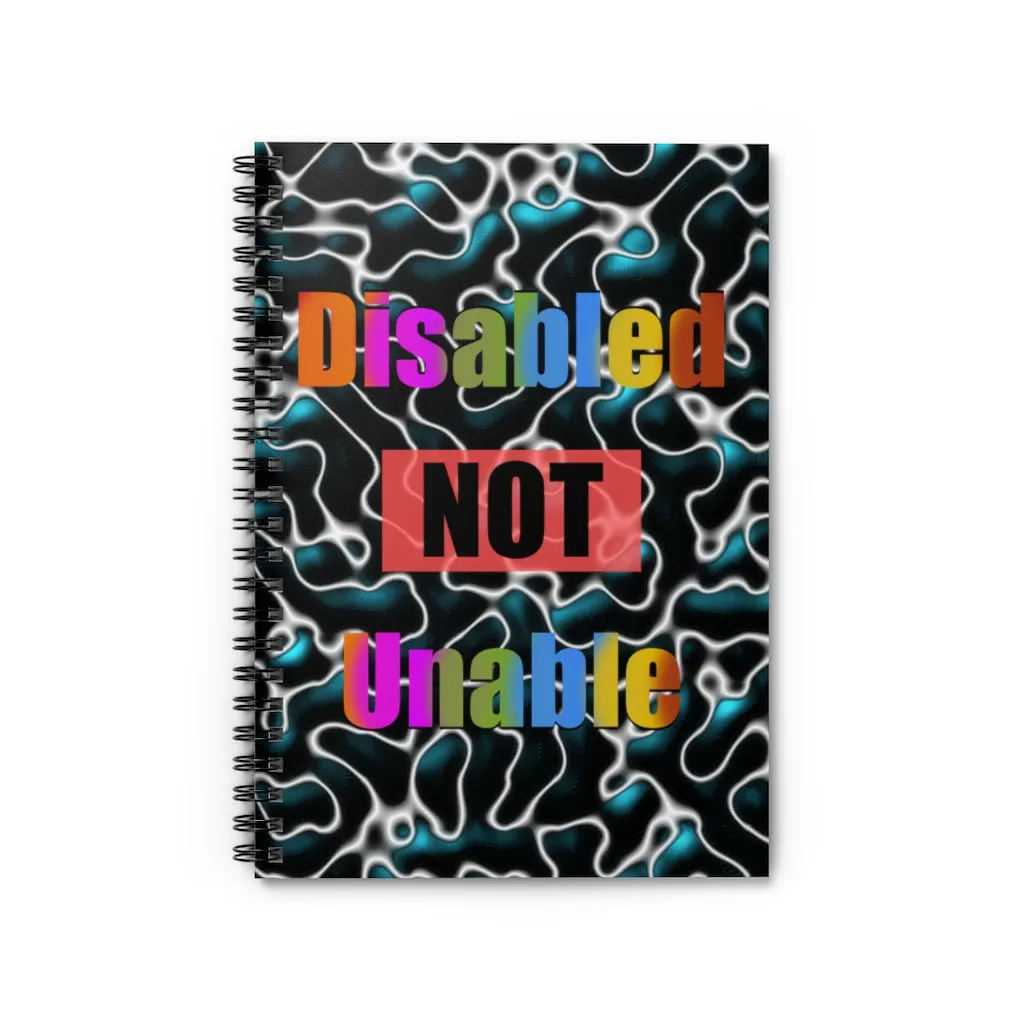 Disabled Not Unable, Spiral Lined Notebook (B)