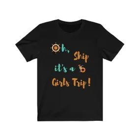 Oh Ship, it's a Girls Trip- DJ Short Sleeve Tee